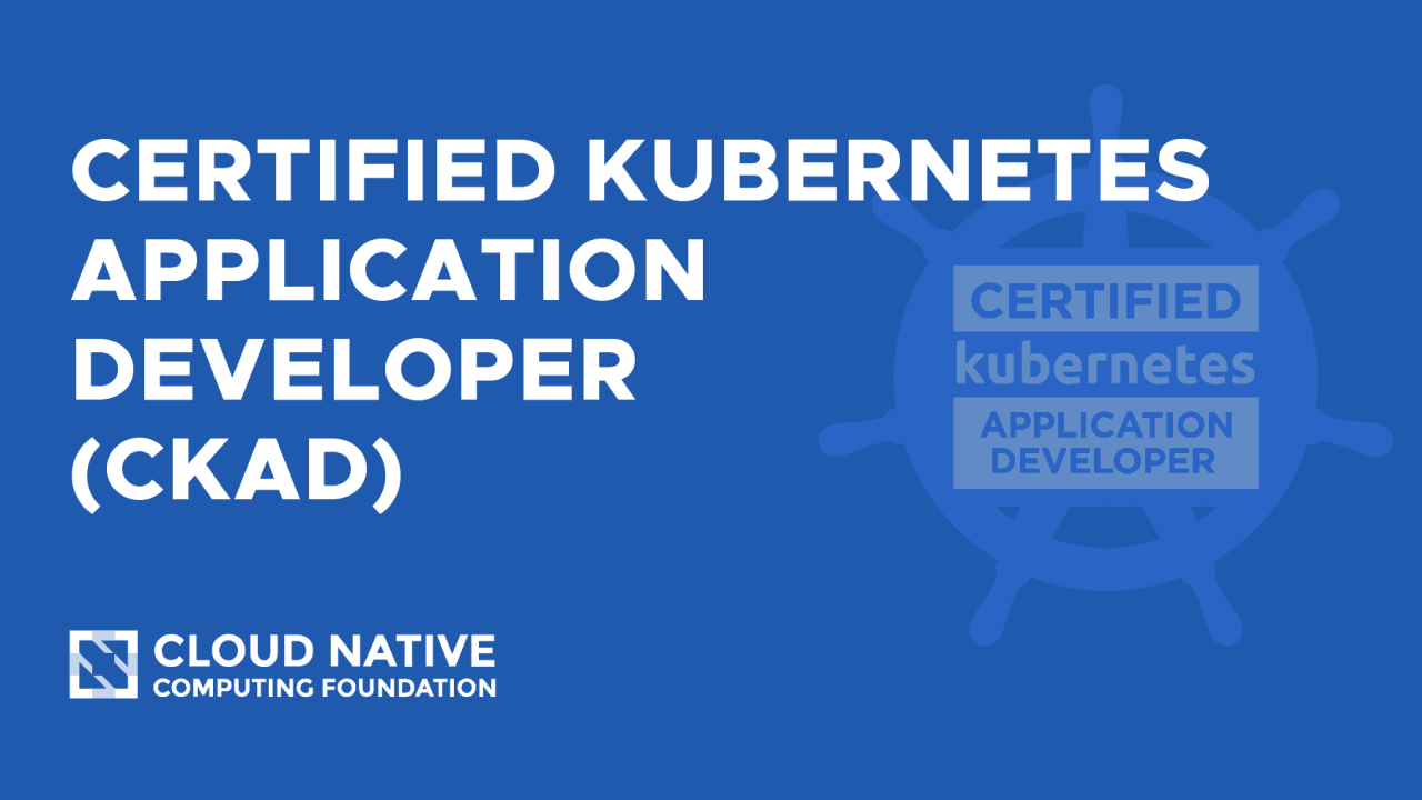 CKAD: Certified Kubernetes Application Developer (2024)