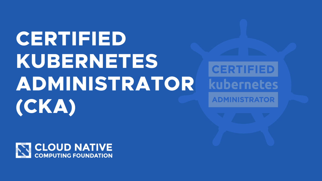 CKA: Certified Kubernetes Administrator (2024)