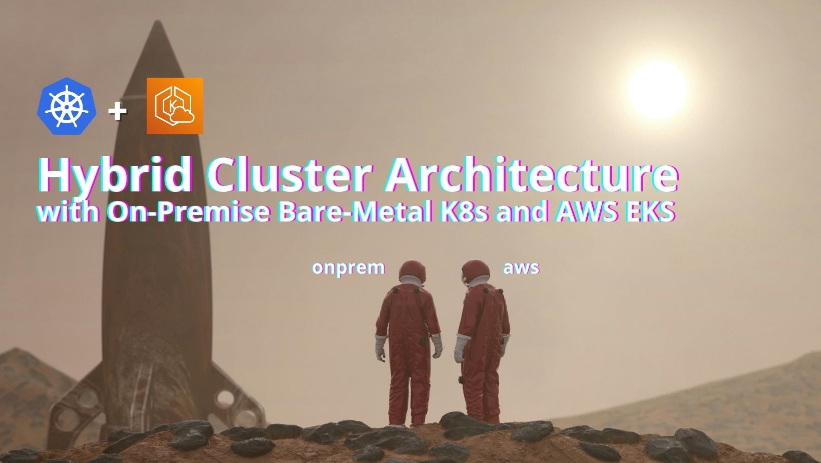 DevOps: Hybrid Clusters with On-Premise Bare-Metal K8s and AWS EKS