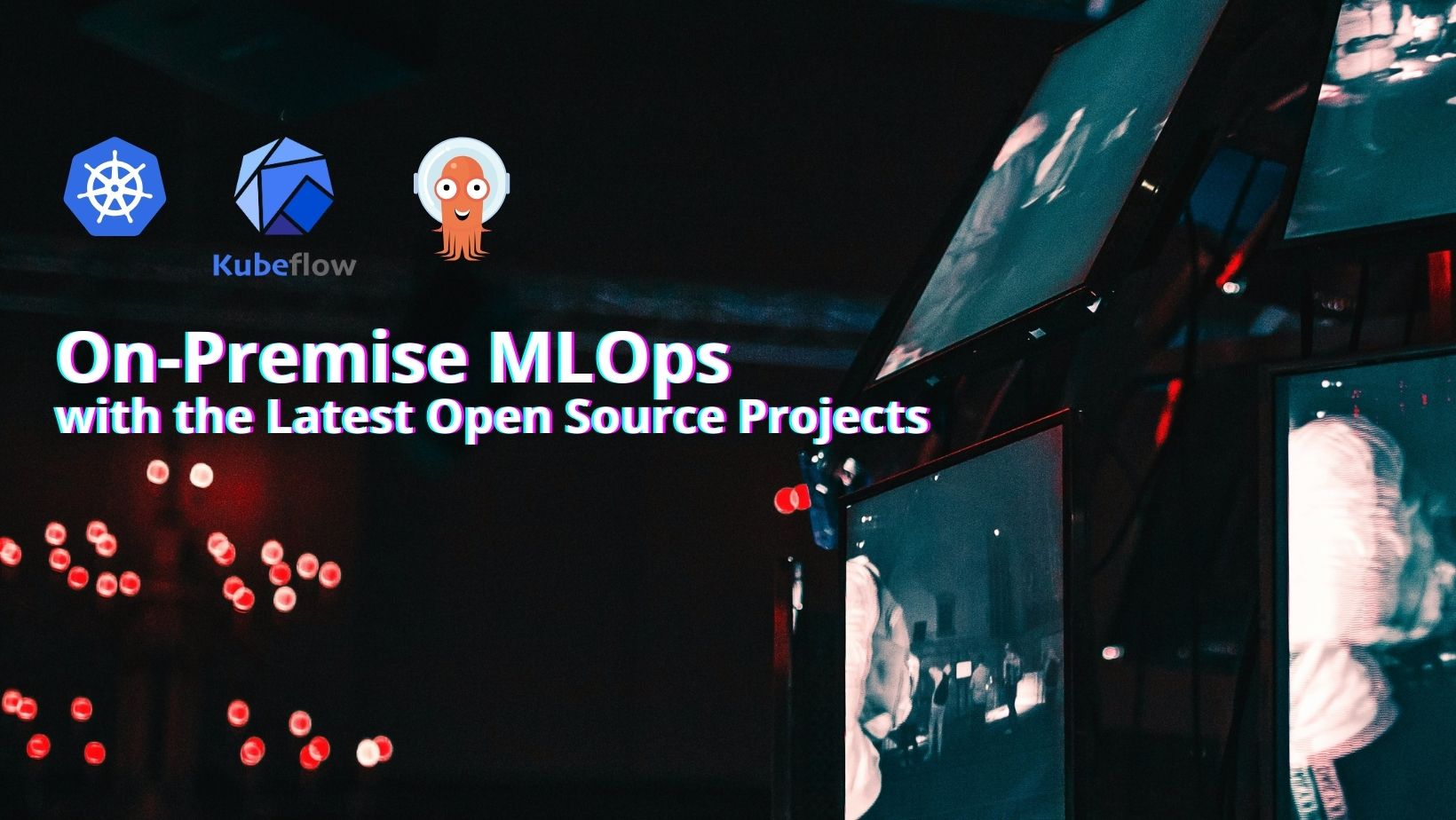 MLOps: On-Premise MLOps with the Latest Open Source Projects